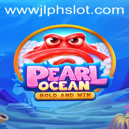 Discover the Thrilling World of PearlOcean: Your Guide to the JLPH Slot